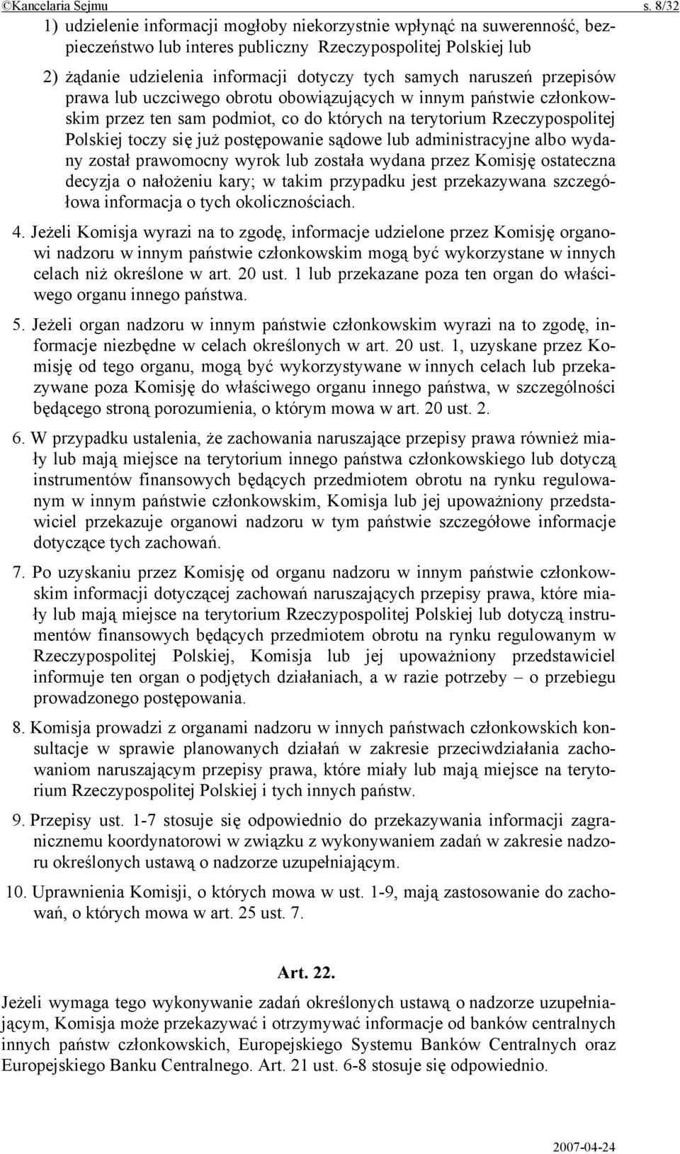 naruszeń przepisów prawa lub uczciwego obrotu obowiązujących w innym państwie członkowskim przez ten sam podmiot, co do których na terytorium Rzeczypospolitej Polskiej toczy się już postępowanie