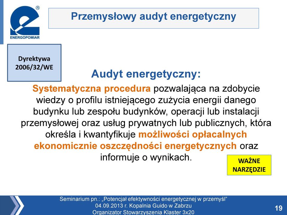 instalacji przemysłowej oraz usług prywatnych lub publicznych, która określa i kwantyfikuje