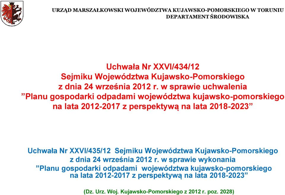 w sprawie uchwalenia Planu gospodarki odpadami województwa kujawsko-pomorskiego na lata 2012-2017 z perspektywą na lata 2018-2023 Uchwała Nr