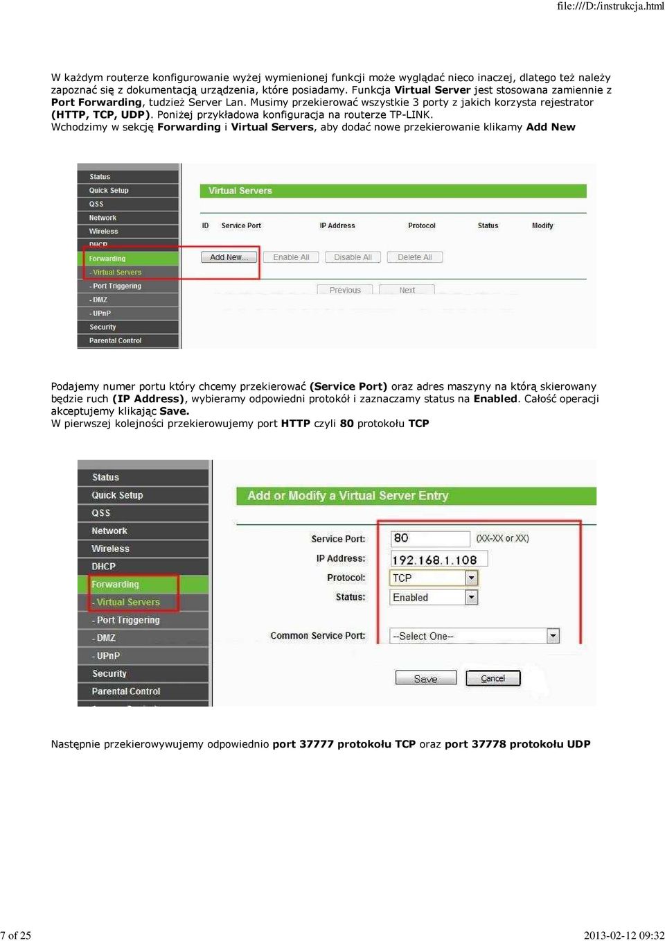 PoniŜej przykładowa konfiguracja na routerze TP-LINK.