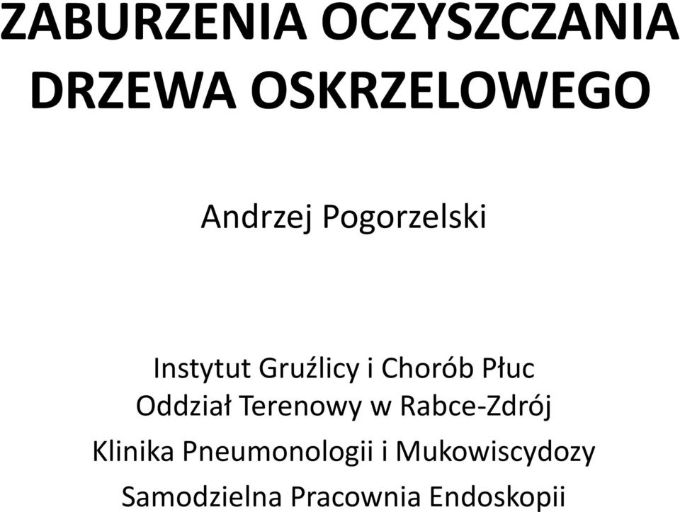 Płuc Oddział Terenowy w Rabce-Zdrój Klinika