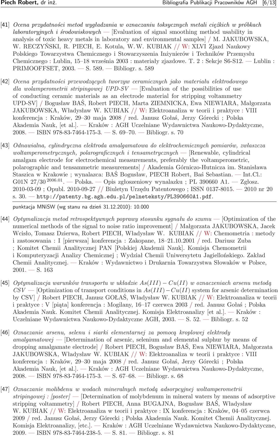 smoothing method usability in analysis of toxic heavy metals in laboratory and environmental samples] / M. JAKUBOWSKA, W.