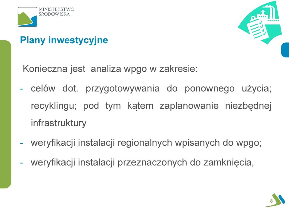 zaplanowanie niezbędnej infrastruktury - weryfikacji instalacji