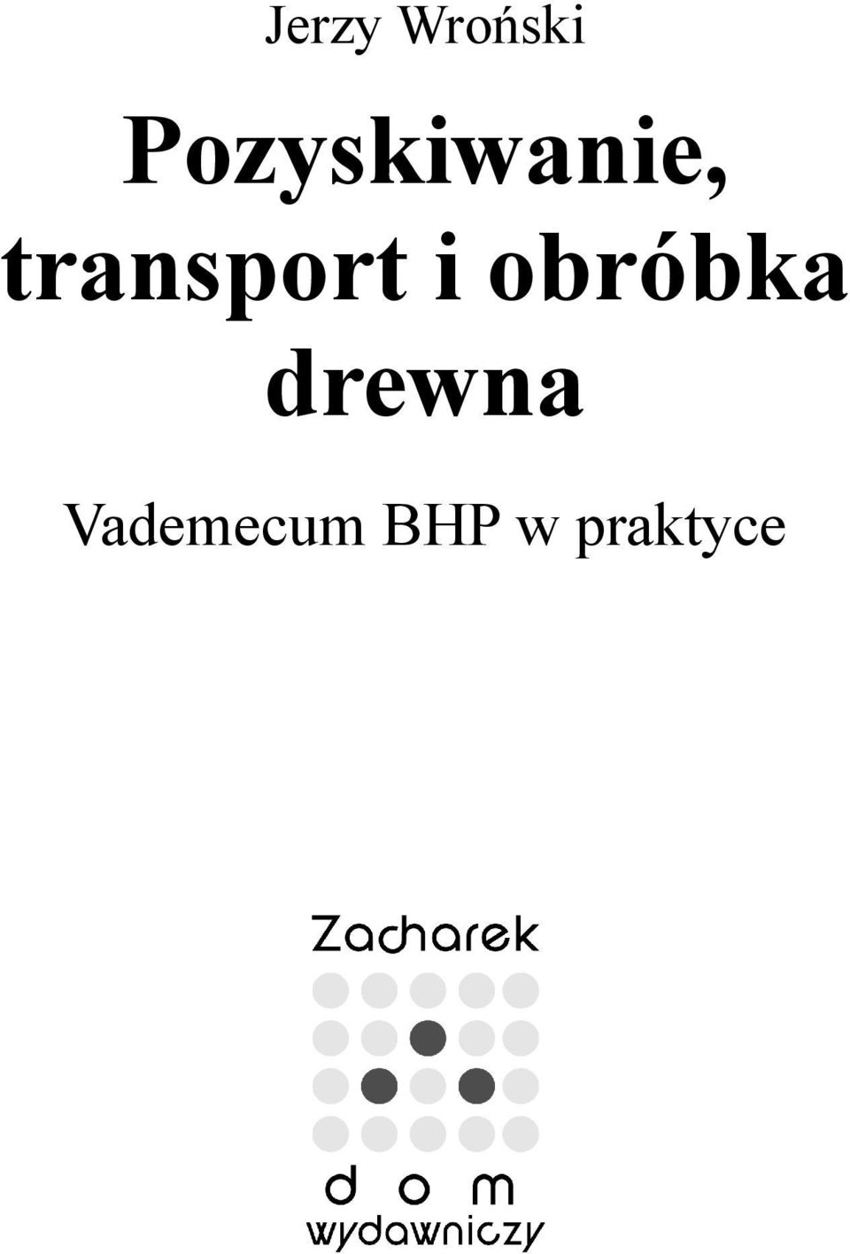 transport i obróbka