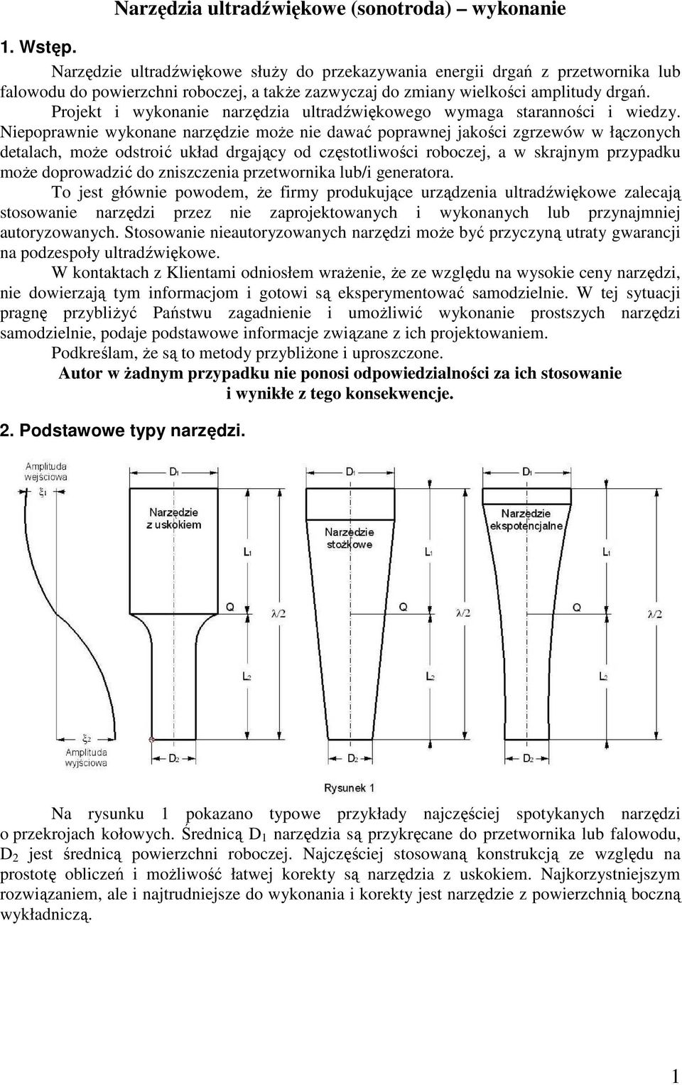 Projekt i wykonanie narzędzia ultradźwiękowego wymaga staranności i wiedzy.