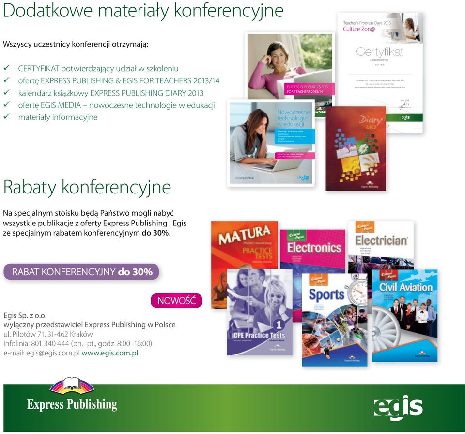 edukacyjnej. Czas szkolenia: 3-6 godzin lekcyjnych. Liczba uczestników szkolenia: dowolna. Każdy z uczestników otrzymuje imienny certyfikat oraz materiały szkoleniowe.