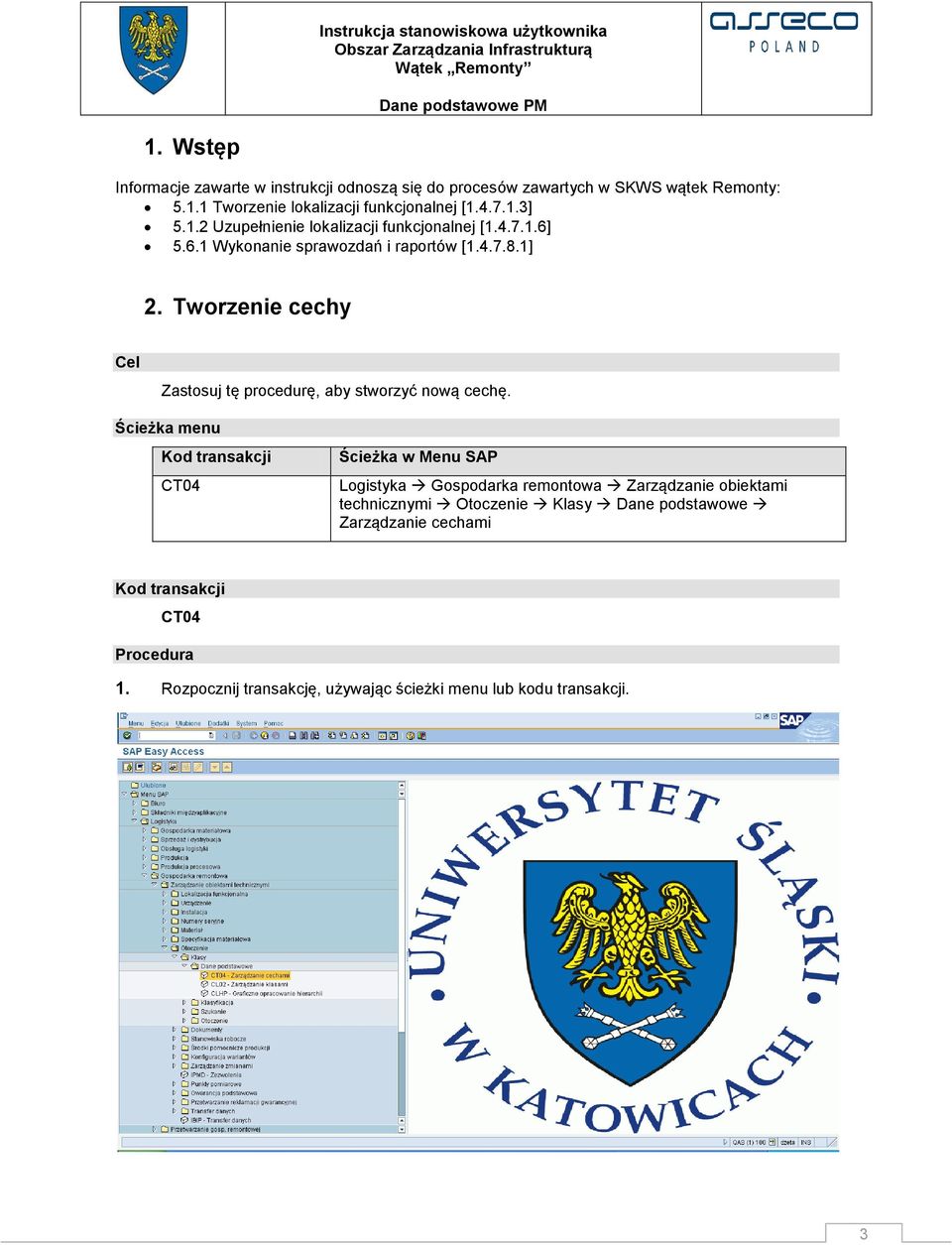 Tworzenie cechy Cel Zastosuj tę procedurę, aby stworzyć nową cechę.