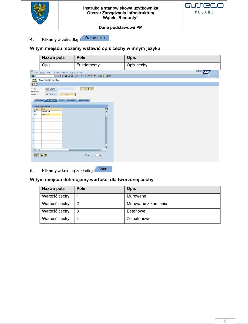 Fundamenty Opis cechy 5. Klikamy w kolejną zakładkę.