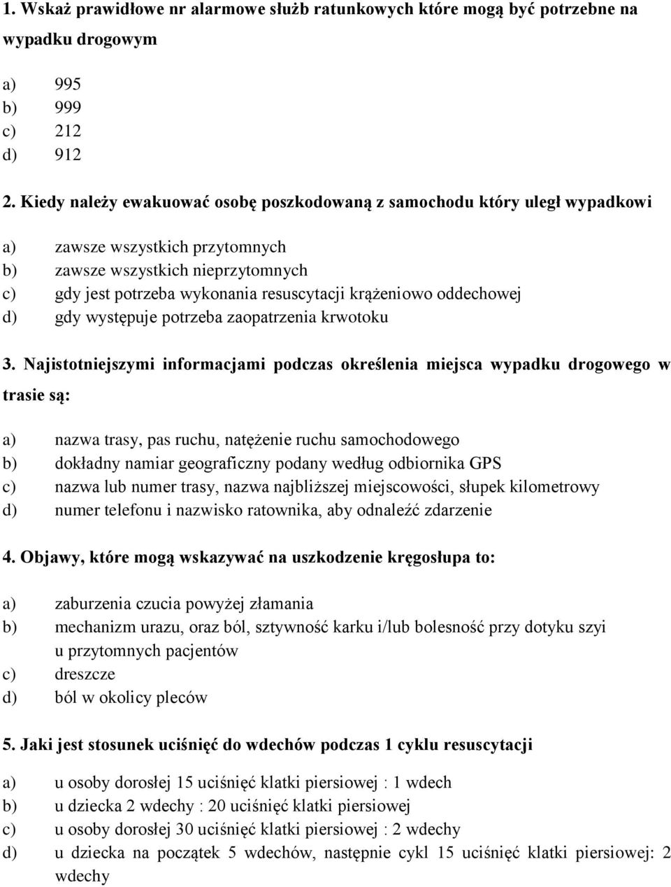 oddechowej d) gdy występuje potrzeba zaopatrzenia krwotoku 3.