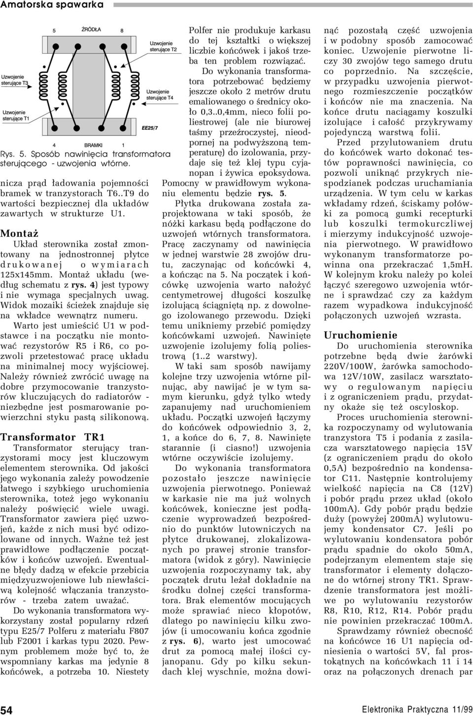 Widok mozaiki úcieøek znajduje sií na wk³adce wewn¹trz numeru.