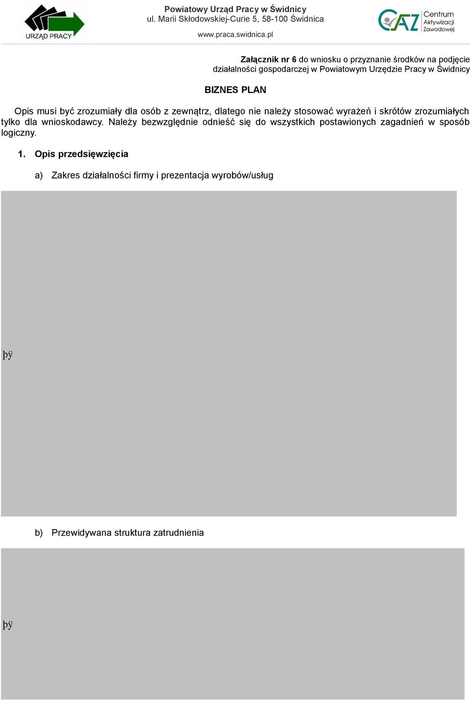 zrozumiałych tylko dla wnioskodawcy.