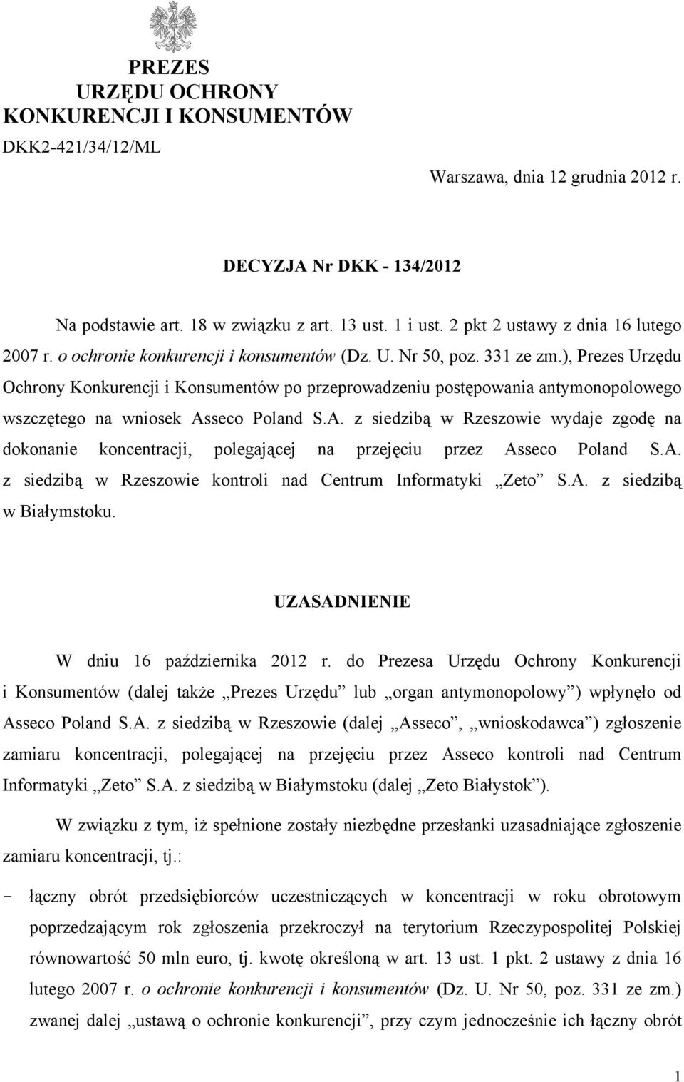 ), Prezes Urzędu Ochrony Konkurencji i Konsumentów po przeprowadzeniu postępowania antymonopolowego wszczętego na wniosek As