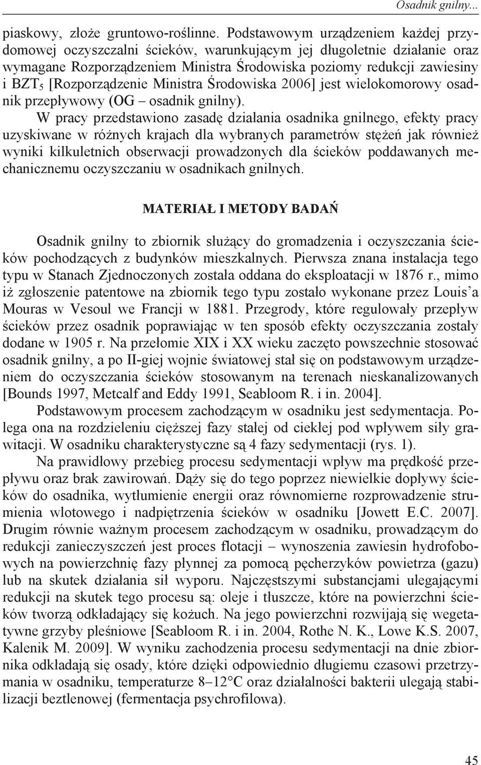 dzenie Ministra rodowiska 2006] jest wielokomorowy osadnik przep ywowy (OG osadnik gnilny).