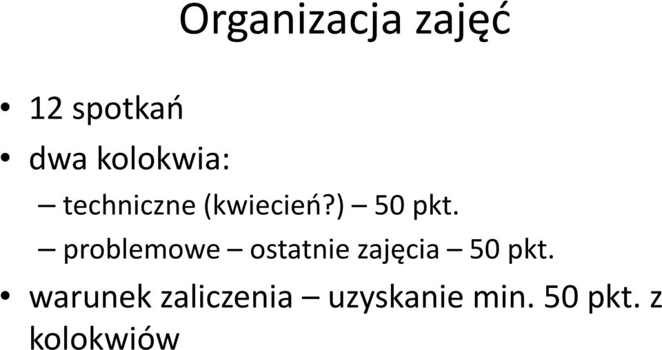 problemowe ostatnie zajęcia 50 pkt.