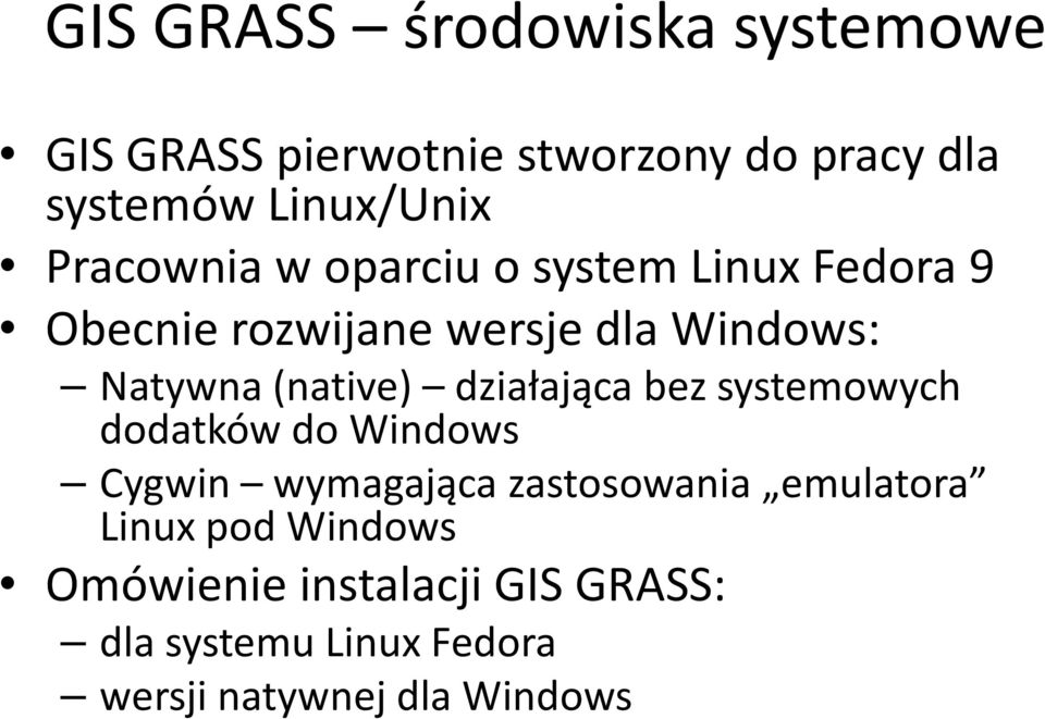 (native) działająca bez systemowych dodatków do Windows Cygwin wymagająca zastosowania