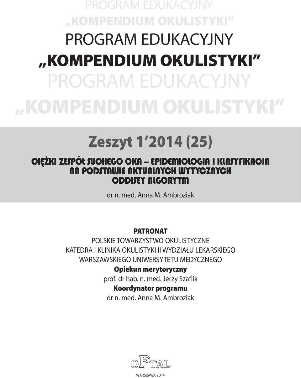 Ambroziak PATRONAT POLSKIE TOWARZYSTWO OKULISTYCZNE KATEDRA I KLINIKA OKULISTYKI II WYDZIAŁU LEKARSKIEGO WARSZAWSKIEGO UNIWERSYTETU