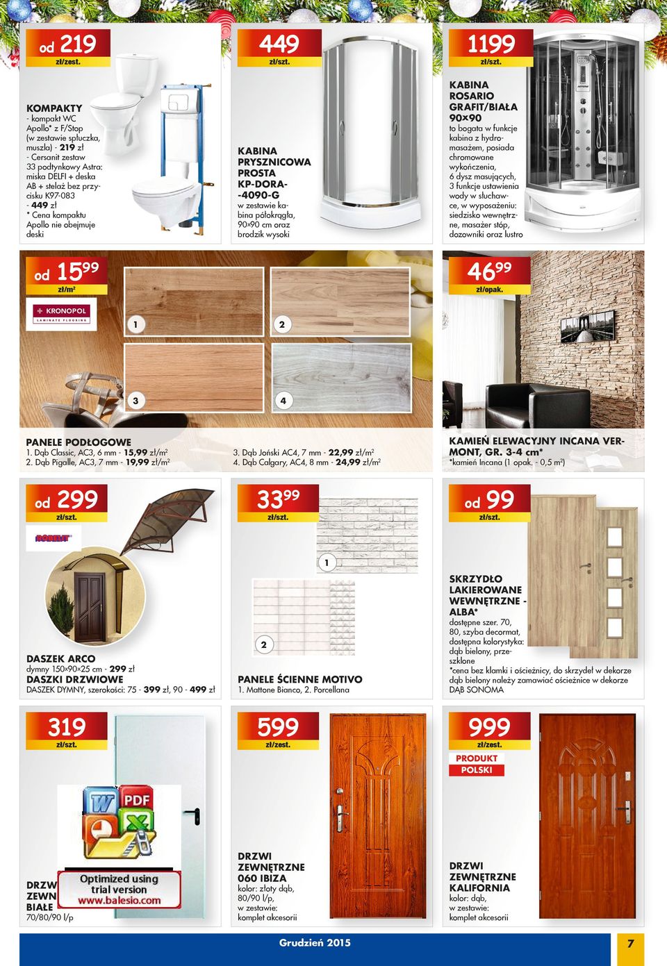 PRYSZNICOWA PROSTA KP-DORA-090-G estie kbin półokrągł, 90x90 cm or brik ysoki 99 699 ł/m ł/opk. pnele płogoe. Dąb Clssic, AC, 6 mm -,99 ł/m. Dąb Piglle, AC, 7 mm - 9,99 ł/m 99.