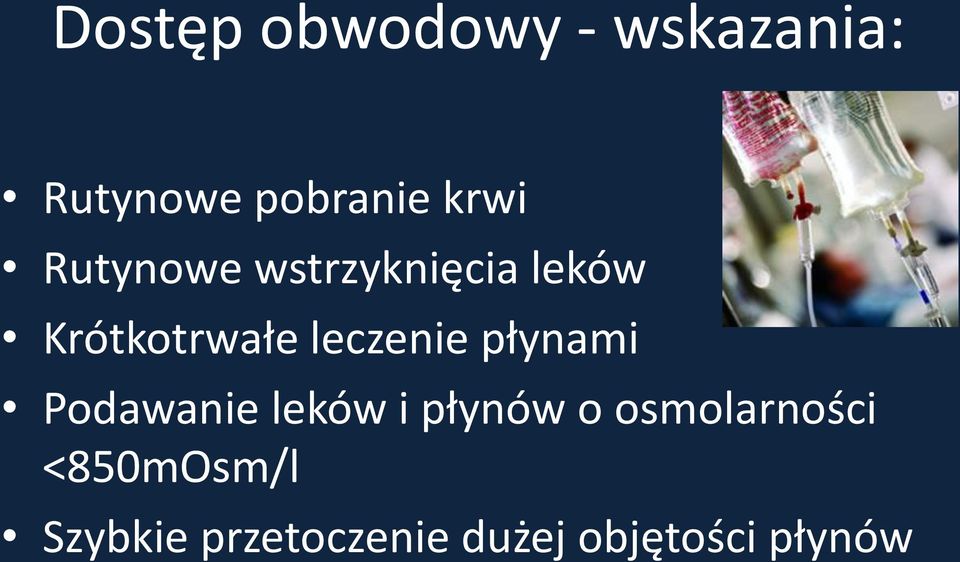 płynami Podawanie leków i płynów o osmolarności