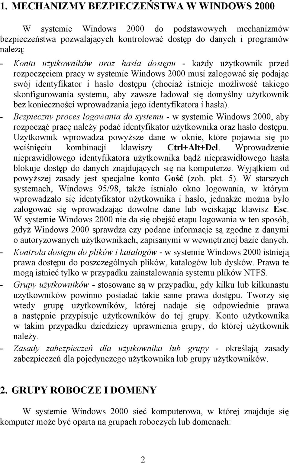 systemu, aby zawsze ładował się domyślny użytkownik bez konieczności wprowadzania jego identyfikatora i hasła).