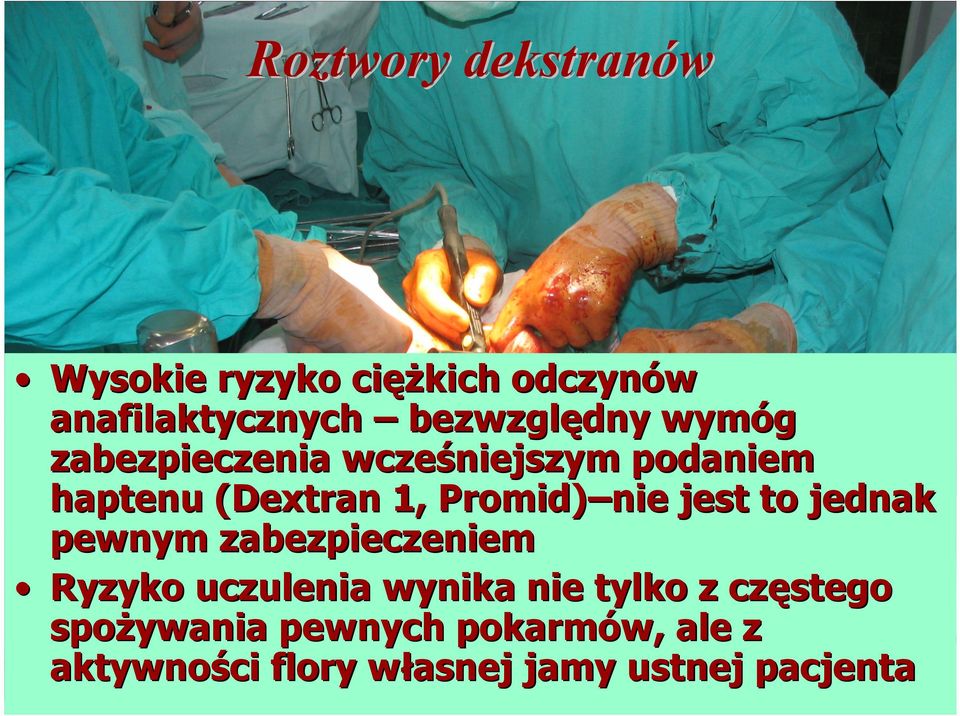 Promid) nie jest to jednak pewnym zabezpieczeniem Ryzyko uczulenia wynika nie