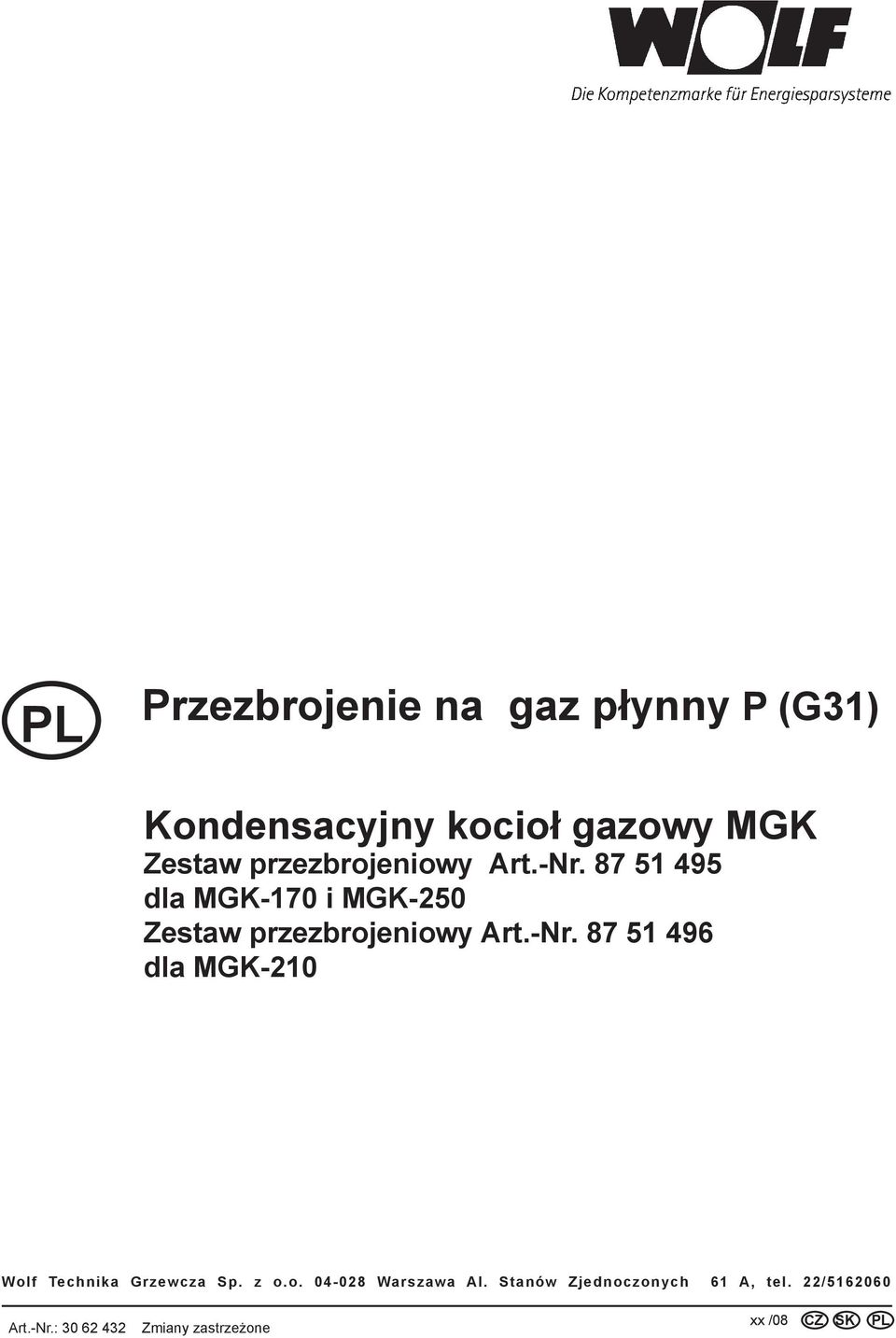 -Nr. 87 51 496 dla MGK-210 Wolf Technika Grzewcza Sp. z o.o. 04-028 Warszawa Al.