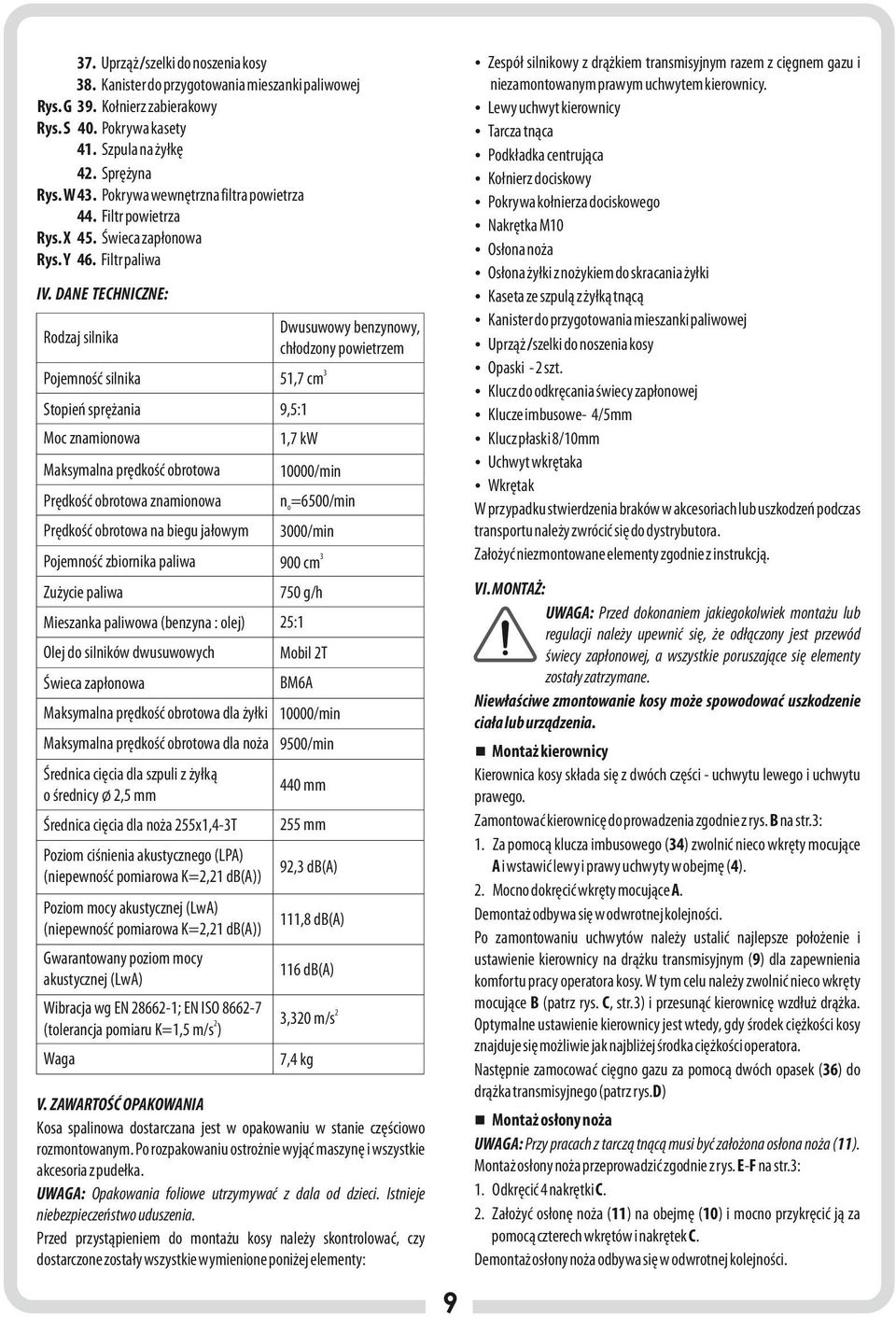 Filtr paliwa niezamontowanym prawym uchwytem kierownicy.