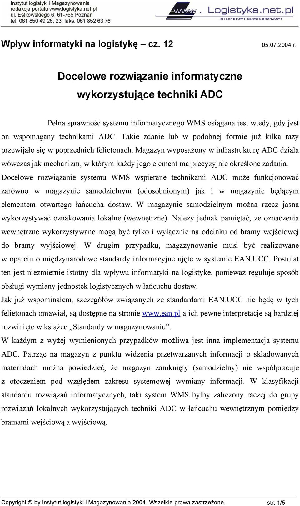 Takie zdanie lub w podobnej formie już kilka razy przewijało się w poprzednich felietonach.