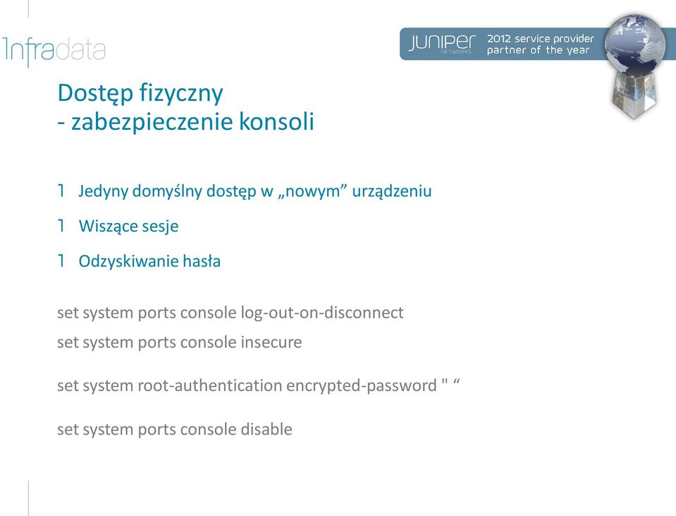 console log-out-on-disconnect set system ports console insecure set