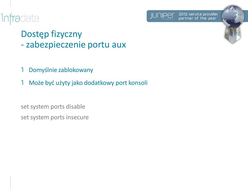 użyty jako dodatkowy port konsoli set