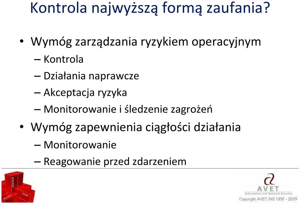 naprawcze Akceptacja ryzyka Monitorowanie i śledzenie