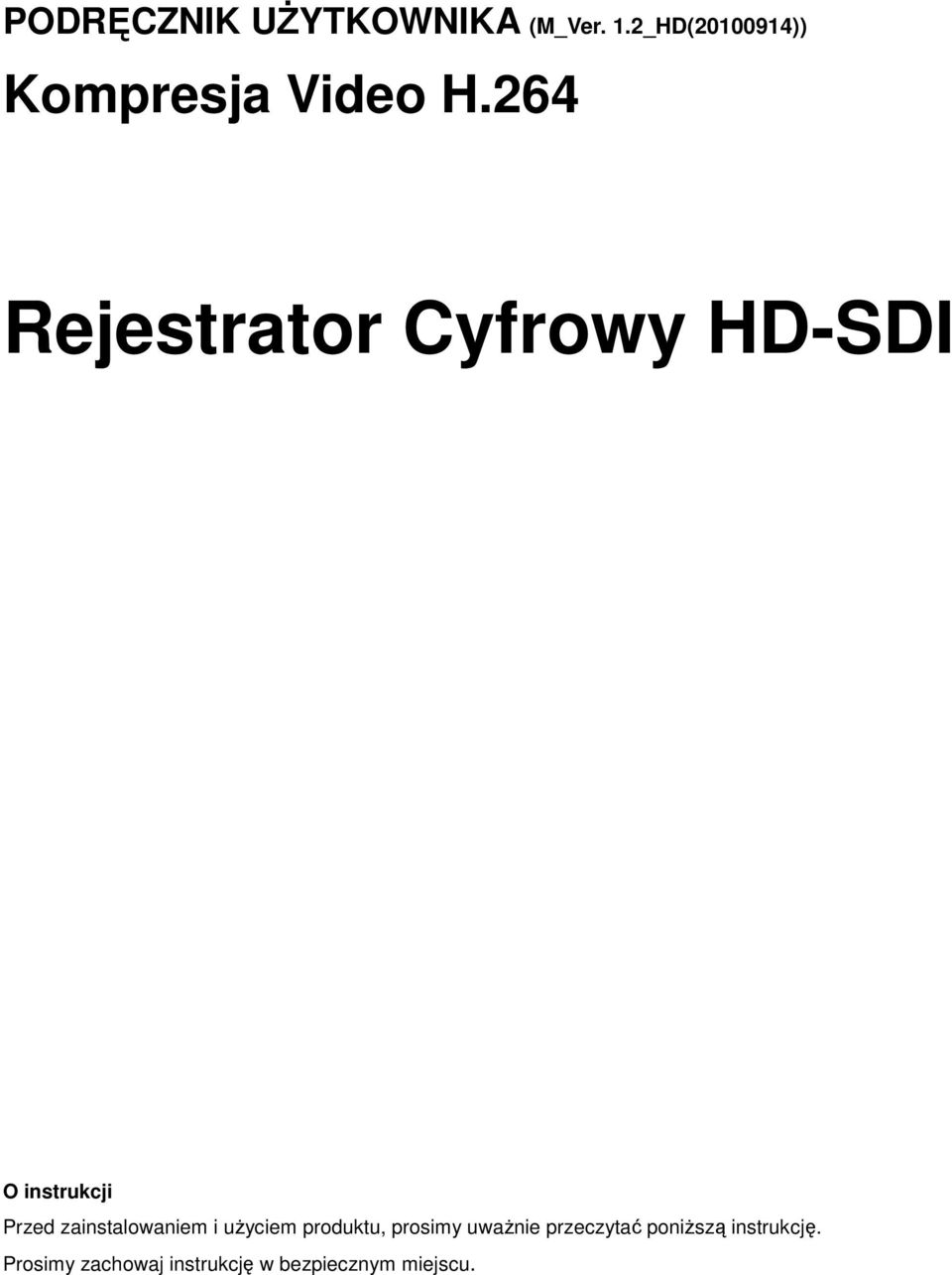 264 Rejestrator Cyfrowy HD-SDI O instrukcji Przed