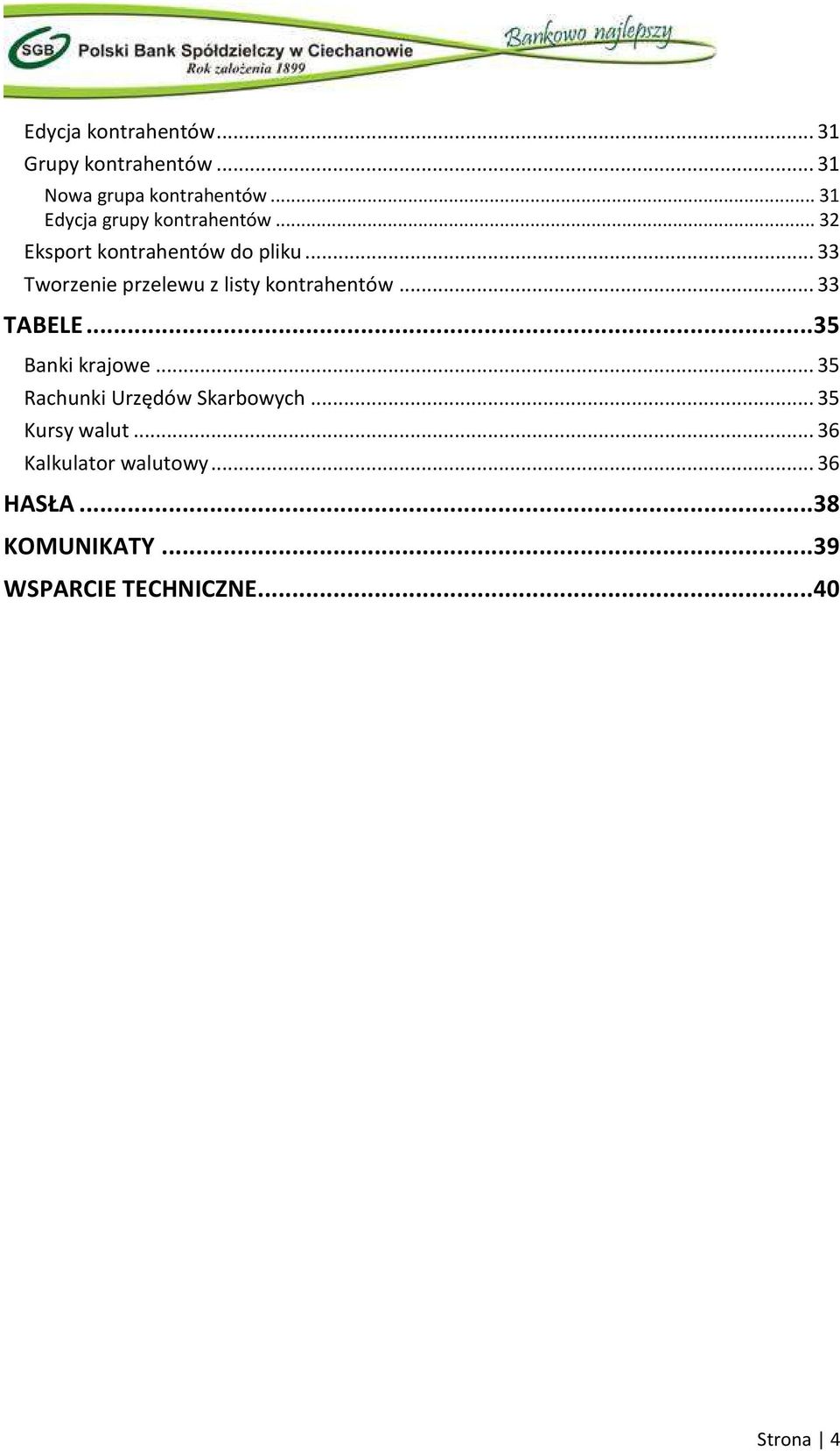 .. 33 Tworzenie przelewu z listy kontrahentów... 33 TABELE... 35 Banki krajowe.