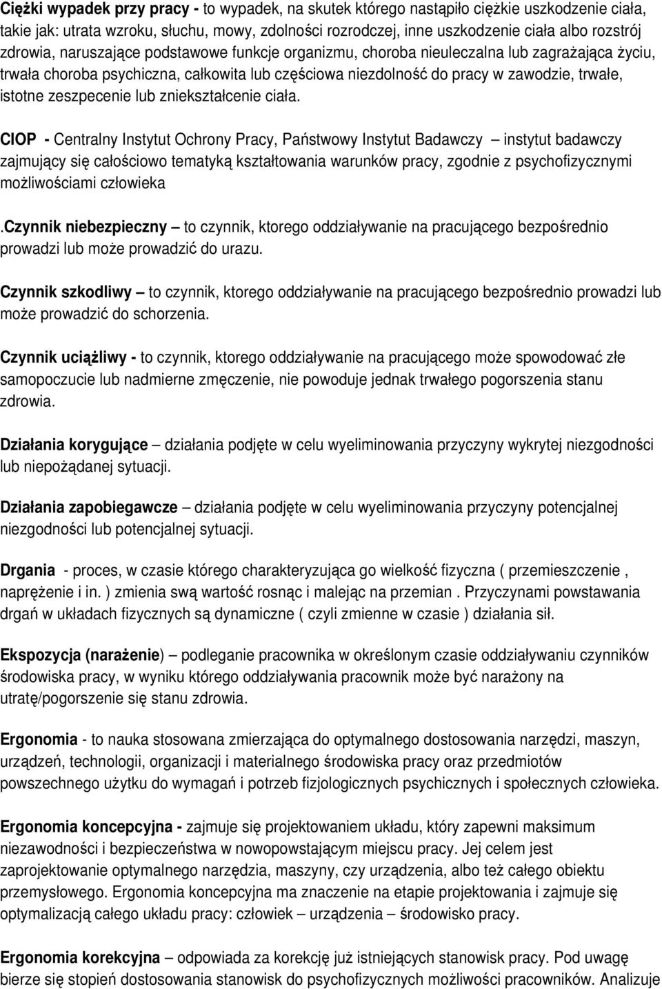 zeszpecenie lub zniekształcenie ciała.