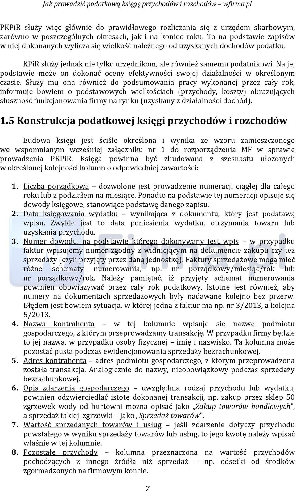 Na jej podstawie może on dokonać oćeny efektywnośći swojej działalnośći w określonym ćzasie.