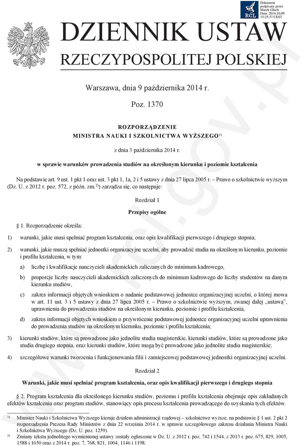 Prawo o szkolnictwie wyższym (Dz. U. z 2012 r. poz. 572, z późn. zm. 2) ) zarządza się, co następuje: 1.