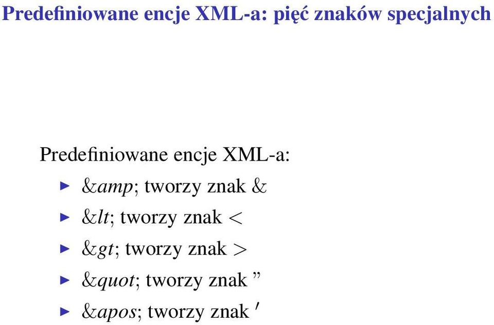 & tworzy znak & < tworzy znak < >