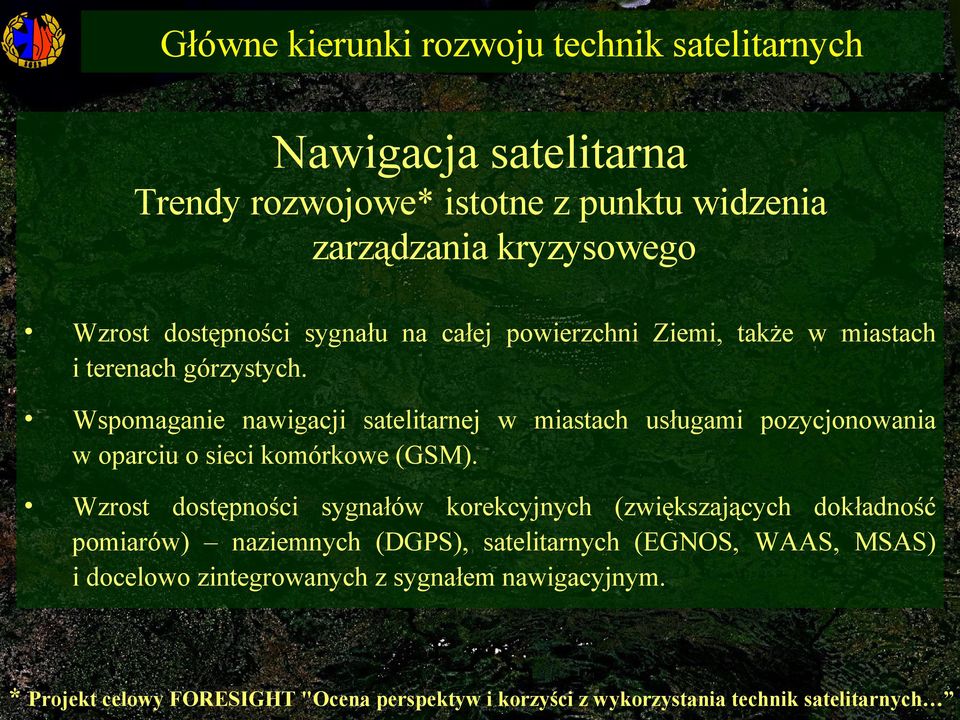 Wspomaganie nawigacji satelitarnej w miastach usługami pozycjonowania w oparciu o sieci komórkowe (GSM).