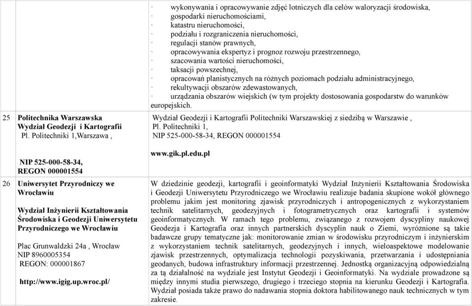 Plac Grunwaldzki 24a, Wrocław NIP 8960005354 REGON: 000001867 http://www.igig.up.wroc.
