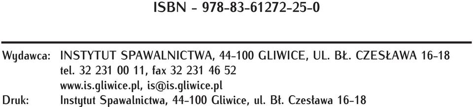 32 231 00 11, fax 32 231 46 52 www.is.gliwice.pl, is@is.