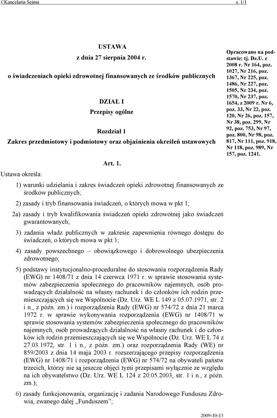 Zakres przedmiotowy i podmiotowy oraz objaśnienia określeń ustawowych Art. 1.