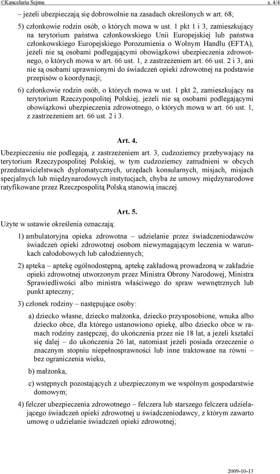 obowiązkowi ubezpieczenia zdrowotnego, o których mowa w art. 66 ust.