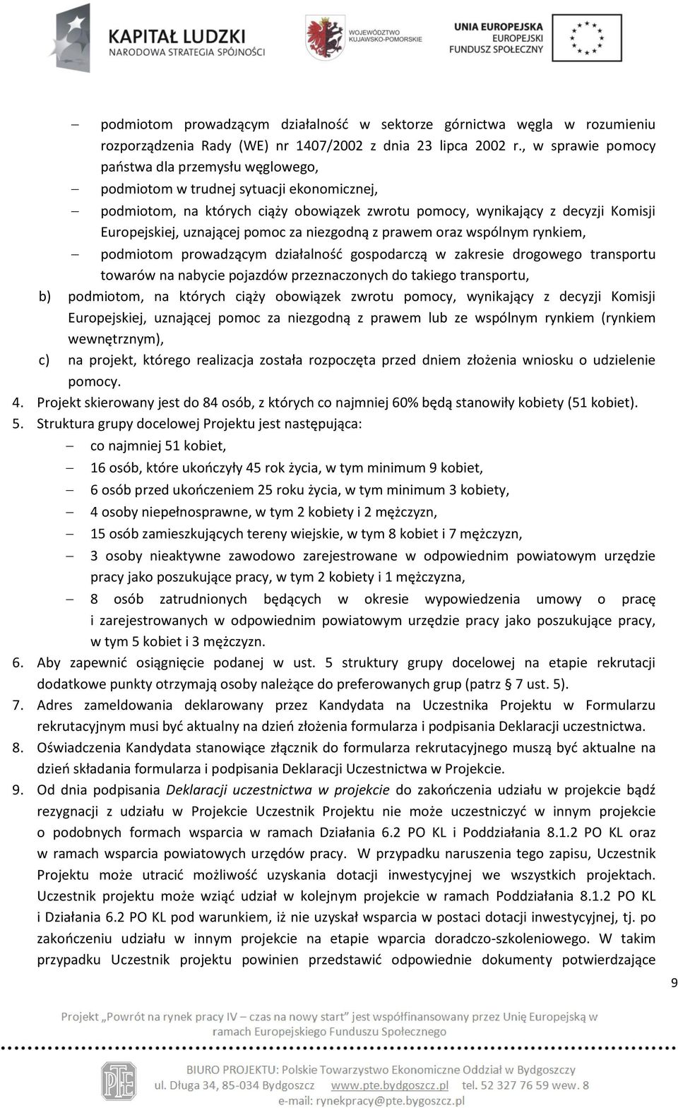 uznającej pomoc za niezgodną z prawem oraz wspólnym rynkiem, podmiotom prowadzącym działalność gospodarczą w zakresie drogowego transportu towarów na nabycie pojazdów przeznaczonych do takiego