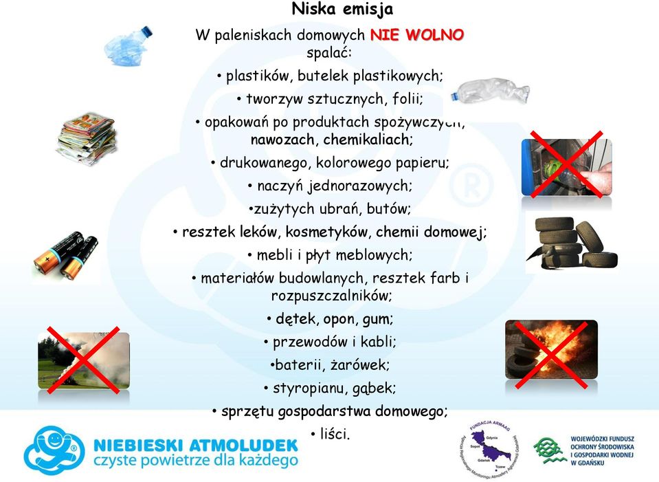 zużytych ubrań, butów; resztek leków, kosmetyków, chemii domowej; mebli i płyt meblowych; materiałów budowlanych, resztek