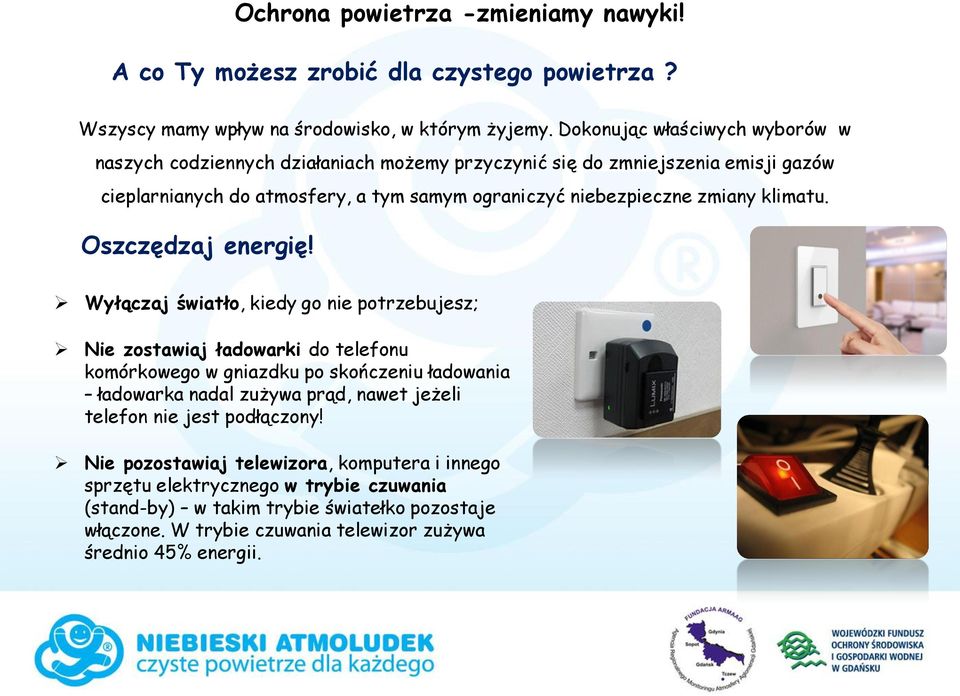 klimatu. Oszczędzaj energię!