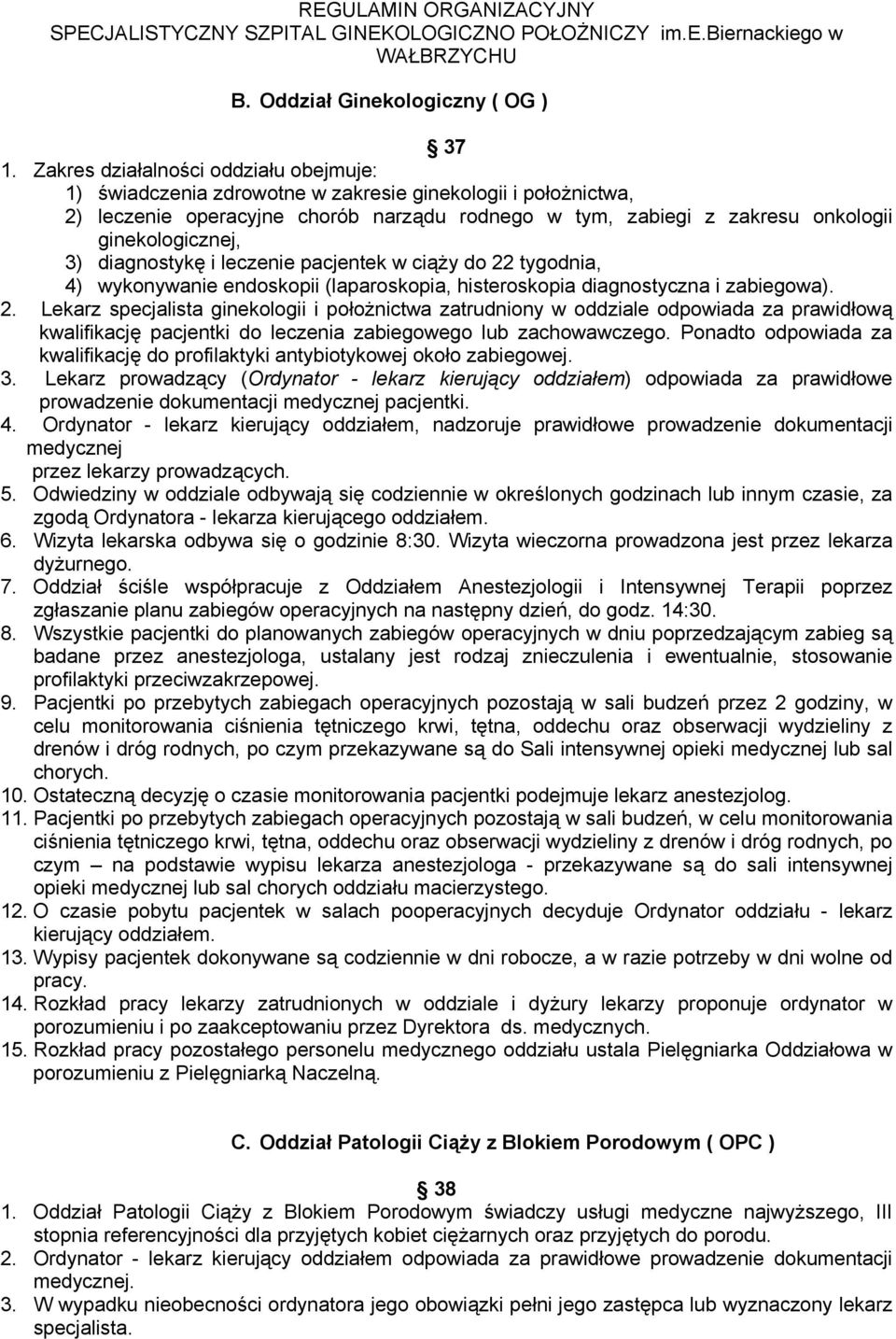 3) diagnostykę i leczenie pacjentek w ciąży do 22