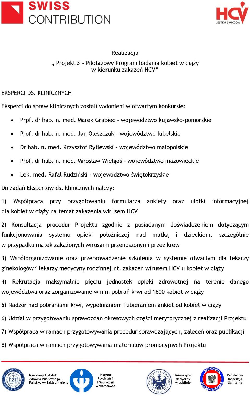 med. Rafał Rudziński - województwo świętokrzyskie Do zadań Ekspertów ds.