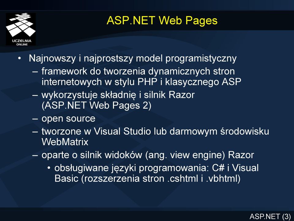internetowych w stylu PHP i klasycznego ASP wykorzystuje składnię i silnik Razor (ASP.