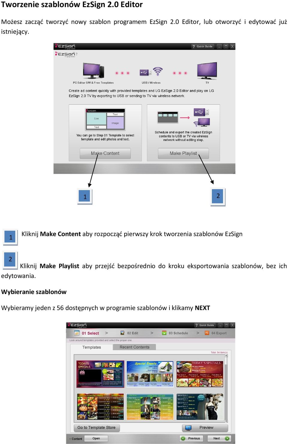 1 2 1 Kliknij Make Content aby rozpocząć pierwszy krok tworzenia szablonów EzSign 2 Kliknij Make