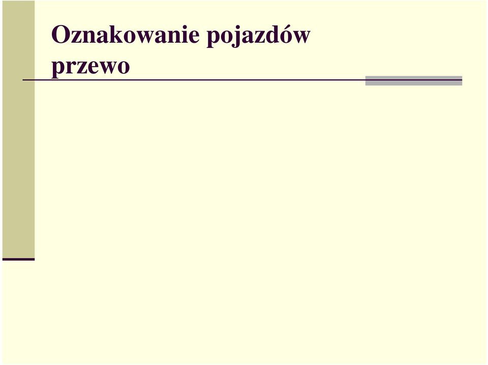 tablice pomarańczowe z przodu i z tyłu pojazdu, nalepki