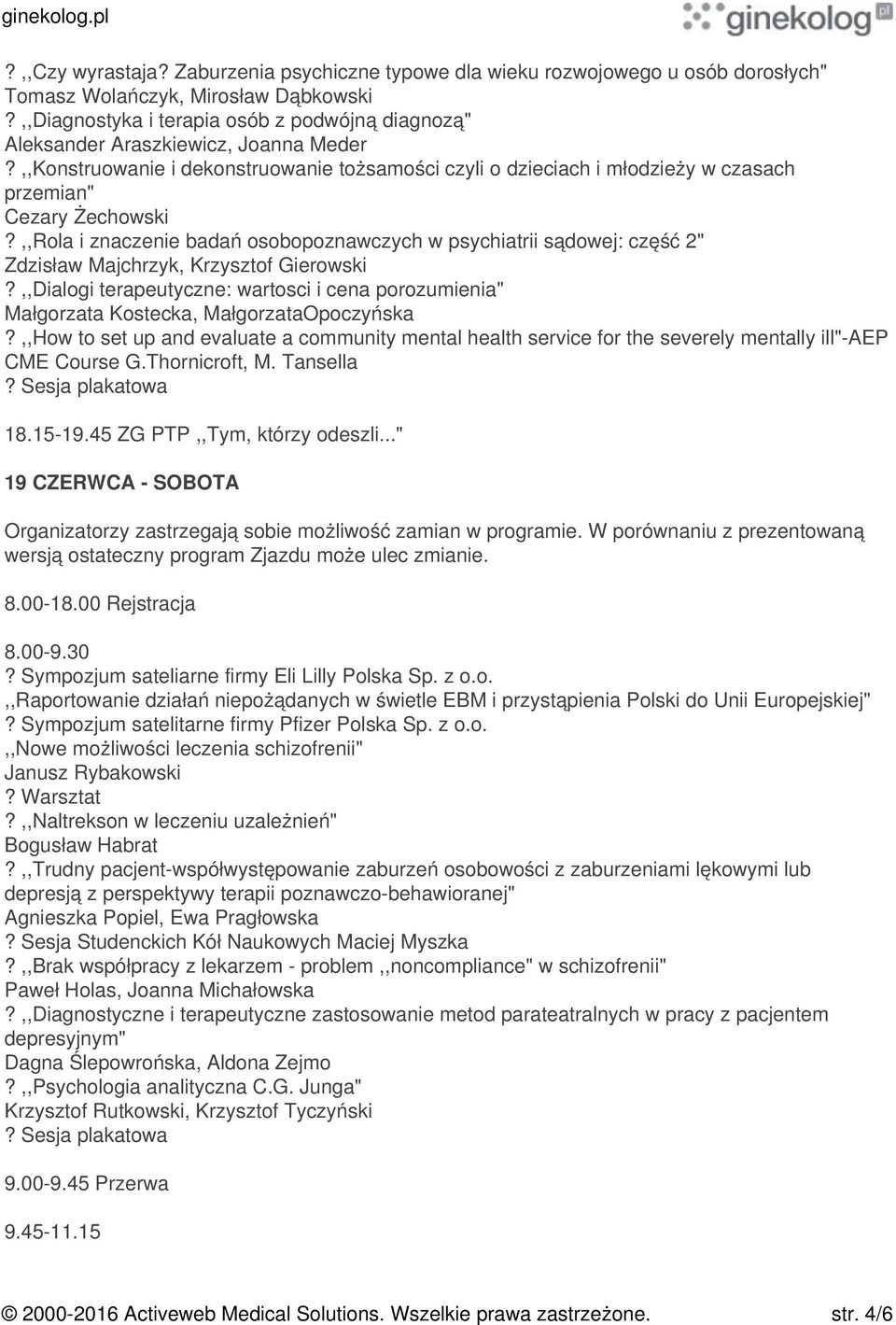 ,,Rola i znaczenie badań osobopoznawczych w psychiatrii sądowej: część 2" Zdzisław Majchrzyk, Krzysztof Gierowski?
